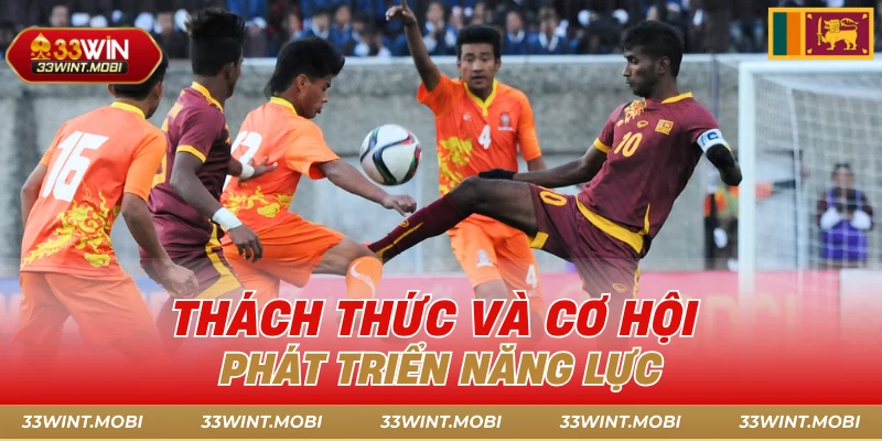 Thách thức và cơ hội phát triển năng lực